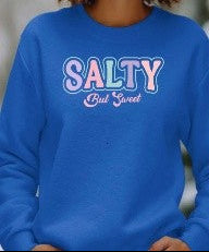 "Salty but Sweet" Sweatshirt – sweetness, character & self-confidence